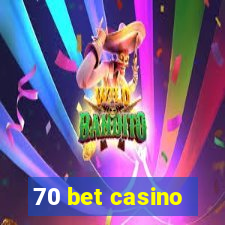 70 bet casino